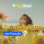 Capa do artigo de blog da FourFlags São Caetano ensinando como falar as estações do ano em francês, com imagem lúdica de criança em um campo de girassóis.