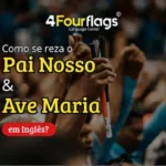 Oração Pai Nosso e Ave Maria em inglês com tradução