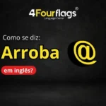Dica de inglês da escola de idiomas FourFlags em São Caetano do Sul ensinando 'Como se diz: Arroba em inglês?' com o símbolo do arroba em destaque sobre um fundo escuro.