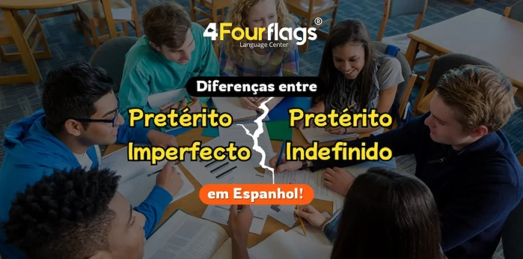 Dica de espanhol da escola de idiomas FourFlags em São Caetano do Sul explicando as diferenças entre o pretérito imperfecto e o pretérito indefinido em espanhol, ilustrada com estudantes reunidos ao redor de uma mesa.
