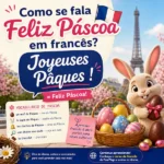 Como se fala feliz páscoa em francês: imagem de post de blog da FourFlags Language Center com vocabulário temático, coelho de Páscoa e a expressão 'Joyeuses Pâques!'.