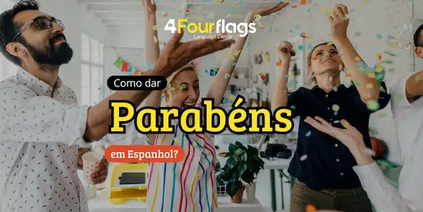 Como dar parabéns em espanhol: imagem ilustrativa de post de blog da FourFlags Language Center com pessoas comemorando e jogando confetes.