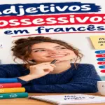 Como usar os adjetivos possessivos em francês: imagem ilustrativa com tabela de mon, ton, son, jovem sorridente e livros temáticos, oferecido pela FourFlags Language Center