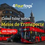 Como falar sobre meios de transporte em inglês: imagem ilustrativa com ônibus vermelhos clássicos e trânsito urbano, oferecido pela FourFlags Language Center