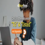Qual a diferença entre tu e usted em espanhol: guia prático com regras de tratamento, formalidade e pronomes pessoais, oferecido pela FourFlags Language Center