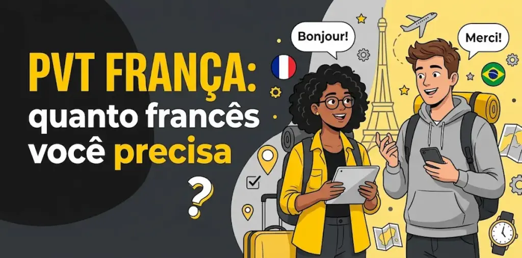 PVT França quanto francês você precisa: imagem ilustrativa com dois jovens mochileiros com mala, tablet e celular, a Torre Eiffel e avião ao fundo, balões com Bonjour! e Merci!, bandeiras do Brasil e da França e o logotipo da FourFlags Language Center