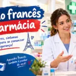 Usando francês na farmácia: imagem ilustrativa com farmacêutica atendendo cliente em uma farmácia, balão de fala com frases úteis em francês e lista de vocabulário médico, oferecido pela FourFlags Language Center